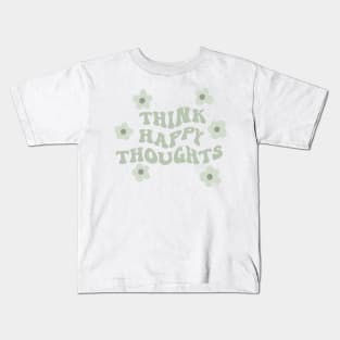 think happy thoughts positive vsco quote Kids T-Shirt